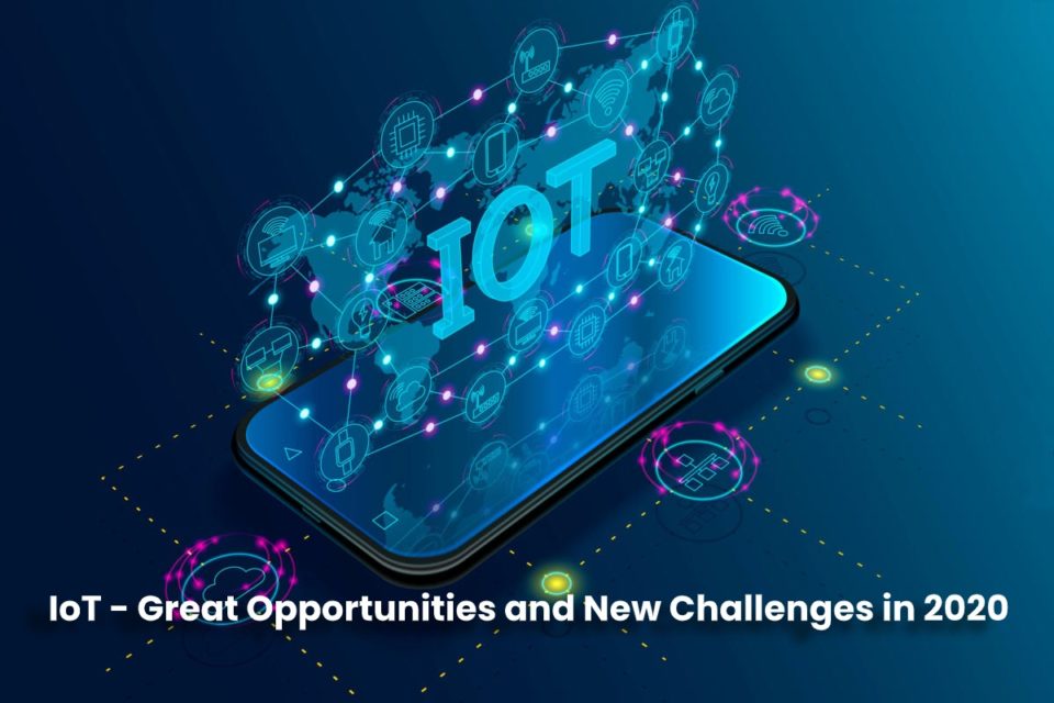image result for IoT - Great Opportunities and New Challenges in 2020